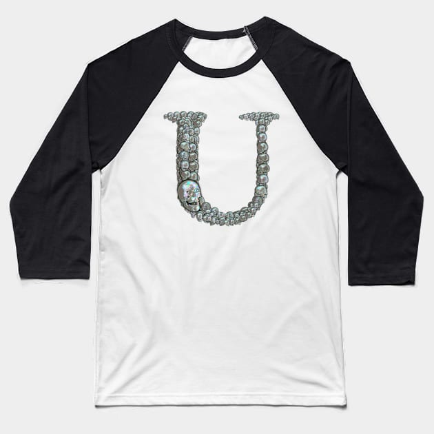 Skull Alphabet U Baseball T-Shirt by dinaaaaaah